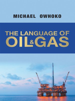 cover image of The Language of Oil & Gas